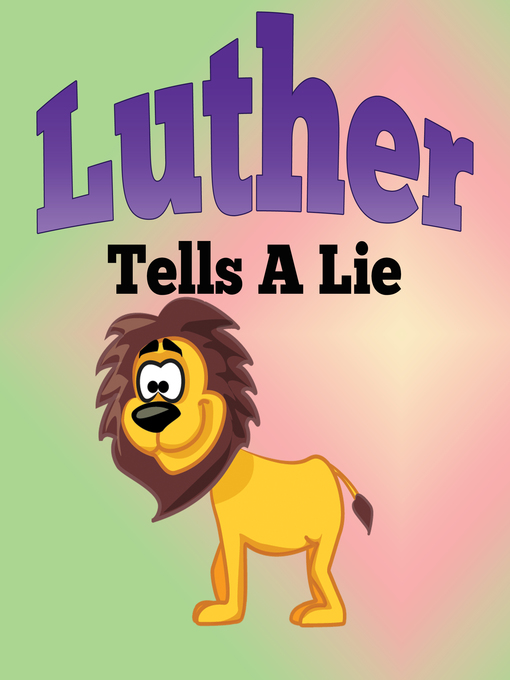 Title details for Luther Tells a Lie by Jupiter Kids - Available